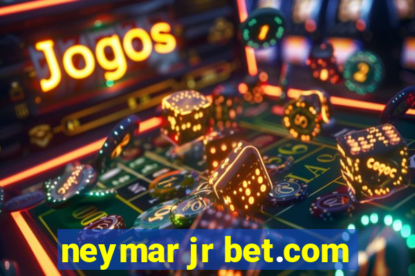 neymar jr bet.com